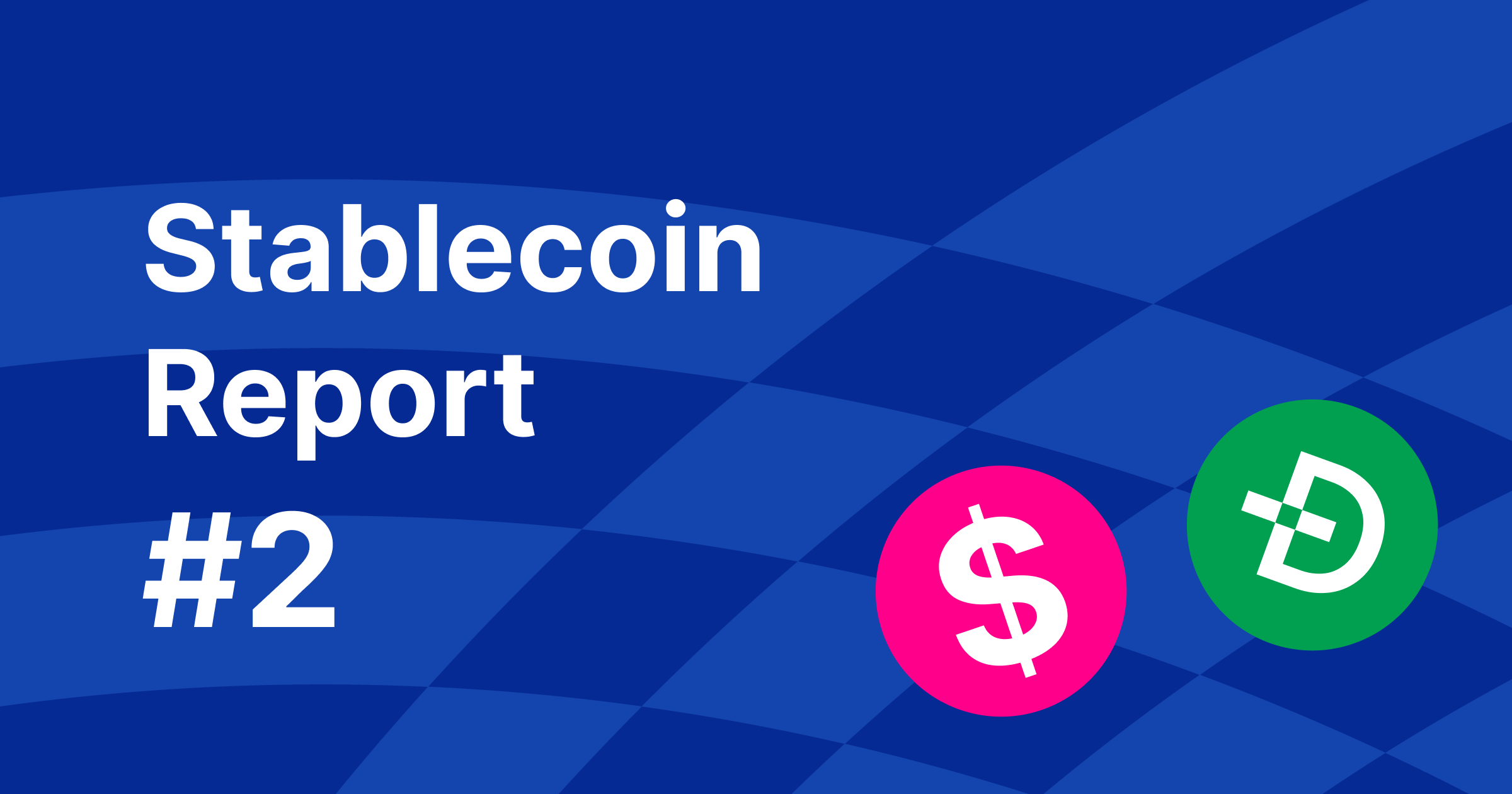 Stablecoin Report #2: The Institutional Takeover