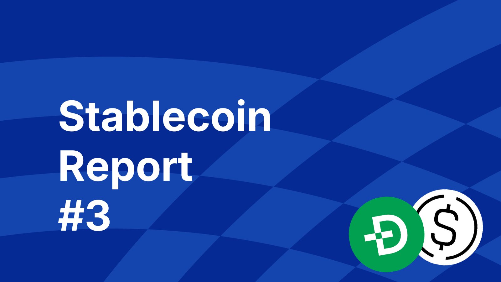 Stablecoin Report #3: The Yield War